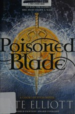 Poisoned blade : a Court of fives novel / Kate Elliott.