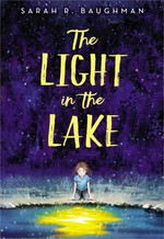 The light in the lake / Sarah R. Baughman.