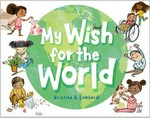 My wish for the world / Kristine A. Lombardi.