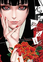 Kakegurui. 6, compulsive gambler / story: Homura Kawamoto ; art: Toru Naomura ; translation: Kevin Gifford ; lettering: Anthony Quintessenza.
