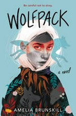 Wolfpack / Amelia Brunskill.