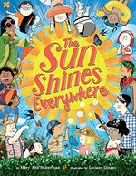 The sun shines everywhere / by Mary Ann Hoberman ; illustrations by Luciano Lozano.