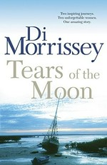Tears of the moon / Di Morrissey.