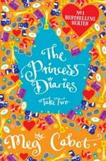 The princess diaries : take two / Meg Cabot.