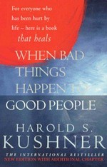 When bad things happen to good people / Harold S. Kushner.