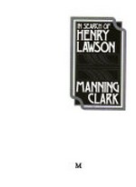 In search of Henry Lawson / Manning Clark