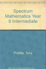 Spectrum mathematics. Year 9 / Intermediate. Tony Priddle, Carol Osborne.