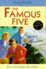 Five get into trouble / Enid Blyton ; illustrated by Eileen A. Soper.