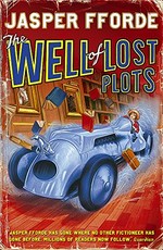 The well of lost plots / Jasper Fforde.