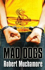 Mad dogs / Robert Muchamore.