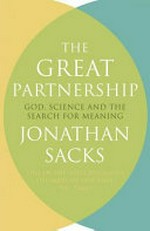 The great partnership : God, science and the search for meaning / Jonathan Sacks.