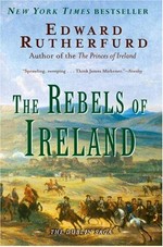 The rebels of Ireland : the Dublin saga / Edward Rutherfurd.