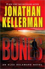 Bones : an Alex Delaware novel / Jonathan Kellerman.