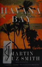 Havana Bay : a novel / Martin Cruz Smith.