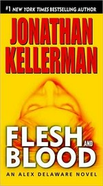 Flesh and blood : an Alex Deleware novel / Jonathan Kellerman.