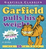 Garfield pulls his weight / by Jim Davis.