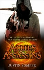 Allies & assassins / Justin Somper.