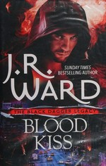 Blood kiss / J. R. Ward.
