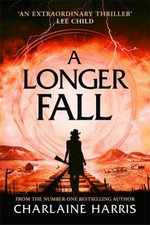 A longer fall / Charlaine Harris ; [map by Laura Levatino].