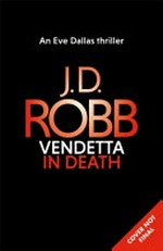 Vendetta in death / J. D. Robb.