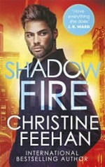 Shadow fire / Christine Feehan.
