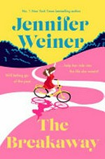 The breakaway / Jennifer Weiner.