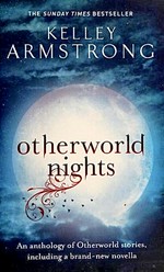 Otherworld nights / Kelley Armstrong.