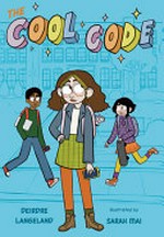 The cool code / Deirdre Langeland ; illustrated by Sarah Mai.
