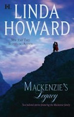 Mackenzie's legacy / Linda Howard.