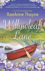 Willowleaf Lane / RaeAnne Thayne.