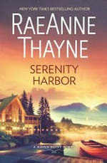 Serenity Harbor / Raeanne Thayne.
