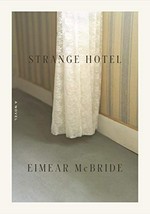 Strange hotel / Eimear McBride.
