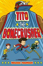 Tito the Bonecrusher / Melissa Thomson.