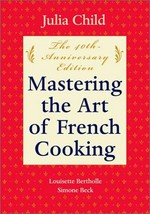 Mastering the art of French cooking / by Julia Child, Louisette Bertholle, Simone Beck ; illustrations by Sidonie Coryn.