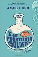The fourteenth goldfish / Jennifer L. Holm ; [illustrations by Tad Carpenter].