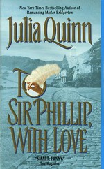 To Sir Phillip, with love / Julia Quinn.