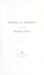Among the missing : a novel / Morag Joss.