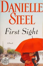 First sight : a novel / Danielle Steel.