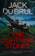The lightning stones : a novel / Jack Du Brul.