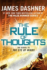 The rule of thoughts / James Dashner.