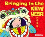 Bringing in the New Year / Grace Lin.