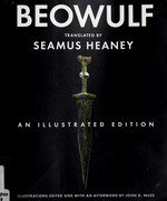 Beowulf : an illustrated edition / translated by Seamus Heaney ; illustrations edited by John D. Niles.