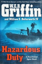 Hazardous duty / W. E. B. Griffin and William E. Butterworth IV.