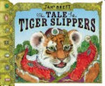 The tale of the tiger slippers / Jan Brett.