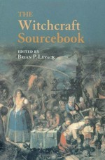 The witchcraft sourcebook / edited by Brian P. Levack.