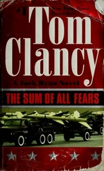 The sum of all fears / Tom Clancy.