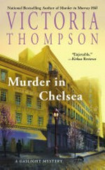 Murder in Chelsea : a gaslight mystery / Victoria Thompson.