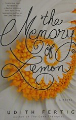 The memory of lemon / Judith Fertig.