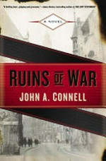 Ruins of war / John A. Connell.