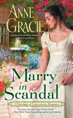 Marry in scandal / Anne Gracie.